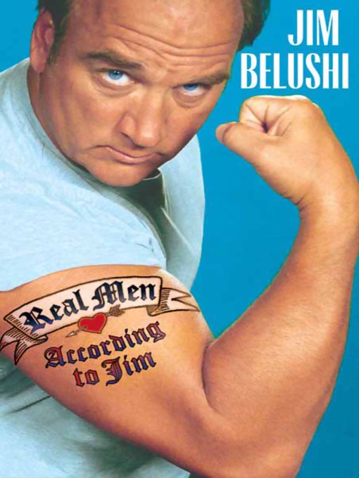 Title details for Real Men Don't Apologize! by Jim Belushi - Available